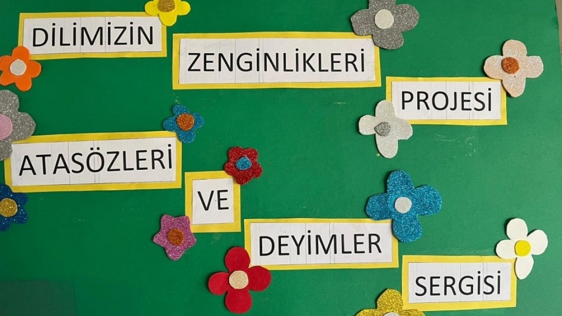 Dilimizin Zenginlikleri Projesi Kapsamında Atasözleri ve Deyimler Sergisi yapıldı